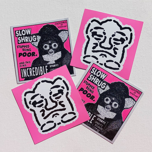 Slow Shrug sticker pack [FREE UK DELIVERY]
